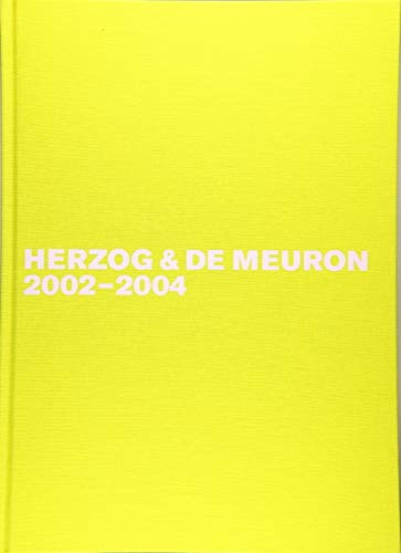 Herzog & de Meuron 2002-2004 (Herzog & De Meuron ‒ The Complete Works)