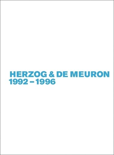 Herzog & de Meuron 1992-1996 (Gerhard Mack: Herzog & de Meuron, Band 3)