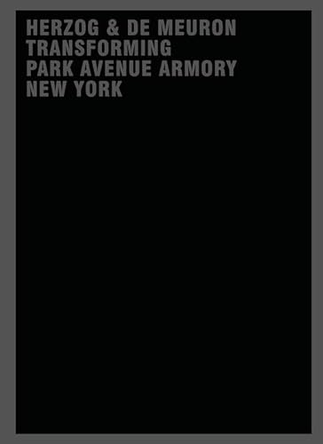 Herzog & de Meuron Transforming Park Avenue Armory New York von Birkhauser