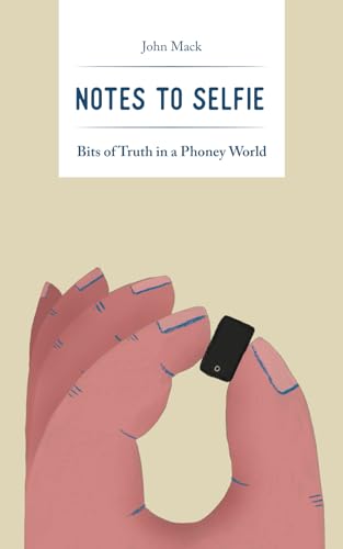 Notes to Selfie: Bits of Truth in a Phoney World (The Handbook Series by Life Calling)