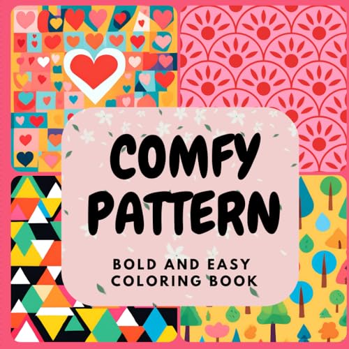 Comfy Pattern Coloring Book for Adults and Teens, 42 Cute Pages with Cozy Satisfying Shapes and Mandalas, Relax & Anti Stress Time: Bold & Easy Coloring Comfy Pattern Coloring Book for Adults and Teens, 42 Cute Pages with Cozy Satisfying Shapes and Mandalas, Relax & Anti Stress Time: Bold & Easy Coloring von Independently published