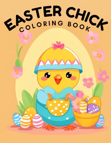 Easter Chick Coloring Book for Kids and Teens , 54 Cozy Pages with Easter Chicks, Stress Relief of Easter Time, Basket Staffer Gifts: Bold & Easy Coloring (Easter Coloring Book, Band 9) von Independently published