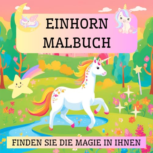 Einhorn Malbuch für Kinder von 3 bis 8 Jahren, 50 Magische Seiten, Magisches Abenteuer: Deutlich und Einfach Malbuch von Independently published