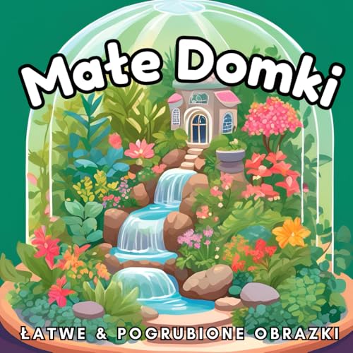 Małe Domki Kolorowanka dla Dorosłych i Nastolatków , 50 Urocze Relaksujące strony z malutkimi domkami: Pogrubione & Łatwe Ilustracje Małe Domki Kolorowanka dla Dorosłych i Nastolatków , 50 Urocze Relaksujące strony z malutkimi domkami: Pogrubione & Łatwe Ilustracje von Independently published