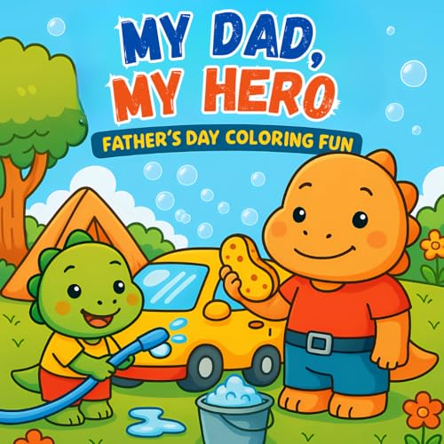 My Dad, My Hero Coloring Book for Kids, 34 Lovely and Sweety Pages about Family Relationship and Fathers Day: Bold & Easy Coloring von Independently published