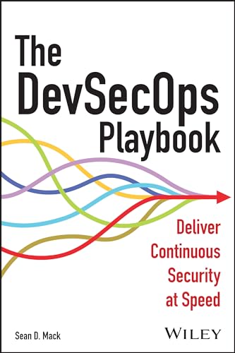 The DevSecOps Playbook: Deliver Continuous Security at Speed von Wiley John + Sons