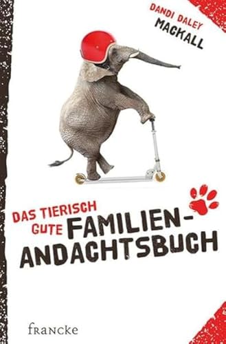 Das tierisch gute Familien-Andachtsbuch