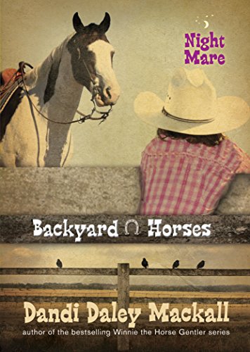Night Mare (Backyard Horses, 4, Band 4)