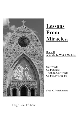 Book II - A World In Which We Live: Our World - God’s Spirit - Truth In Our World - God’s Love For Us