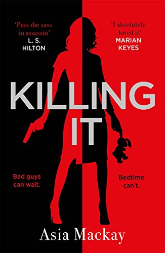 Killing It: If you're missing KILLING EVE then this is the new heroine for you von BONNIER BOOKS LTD