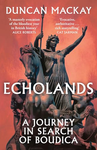 Echolands: A Journey in Search of Boudica von Hodder Paperbacks