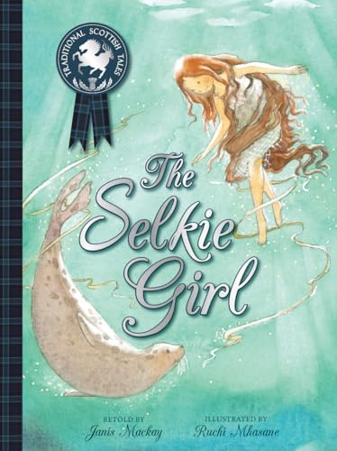 The Selkie Girl (Traditional Scottish Tales)