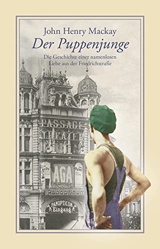 Der Puppenjunge: Die Geschichte einer namenlosen Liebe aus der Friedrichstrasse (Bibliothek rosa Winkel)