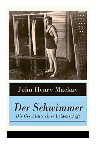 Der Schwimmer - Die Geschichte einer Leidenschaft: Einer der ersten literarischen Sport Romane