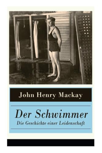 Der Schwimmer - Die Geschichte einer Leidenschaft: Einer der ersten literarischen Sport Romane