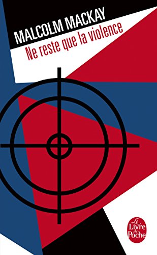 Ne reste que la violence (Trilogie de Glasgow, Tome 3) von Le Livre de Poche