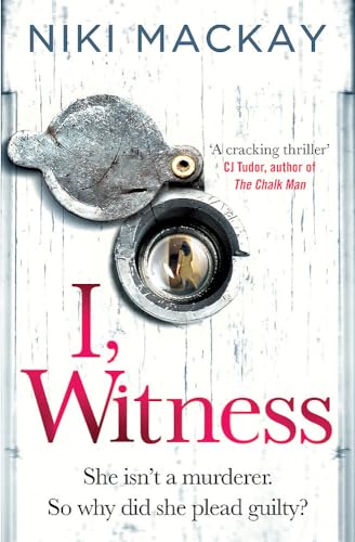 I, Witness: The gripping psychological thriller that you won't be able to put down