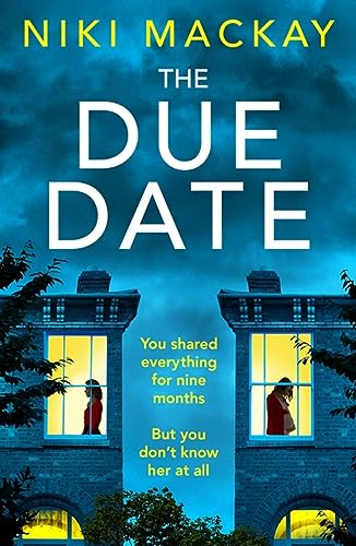 The Due Date: An absolutely gripping thriller with a mind-blowing twist von Headline