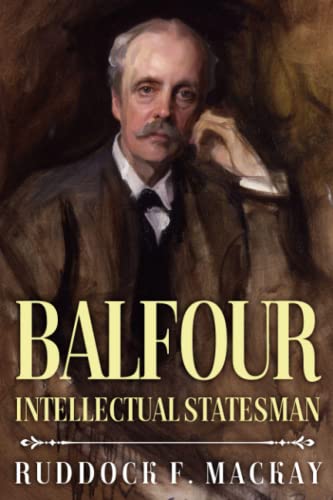 Balfour: Intellectual Statesman
