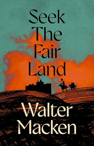 Seek the Fair Land: The First Adventurous and Exciting Story in the Famous Irish Trilogy (Irish Trilogy, 1) von Pan
