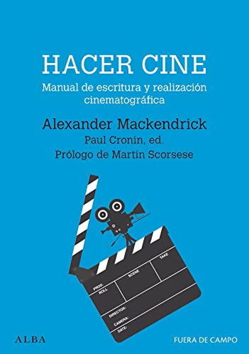 Hacer cine: Manual de escritura y realización cinematográfica (Fuera de campo) von ALBA EDITORIAL