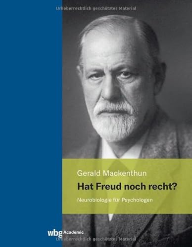 Hat Freud noch recht?: Neurobiologie für Psychologen