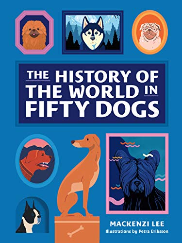 The History of the World in Fifty Dogs von Harry N. Abrams