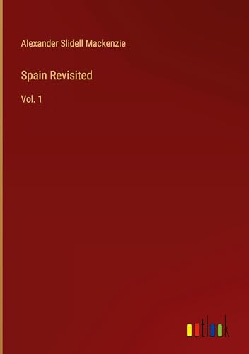 Spain Revisited: Vol. 1 von Outlook Verlag