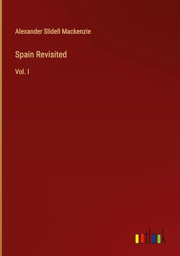 Spain Revisited: Vol. I von Outlook Verlag