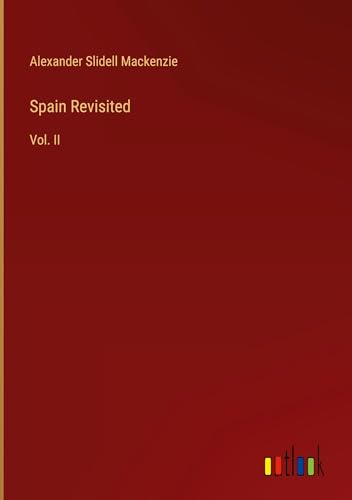 Spain Revisited: Vol. II