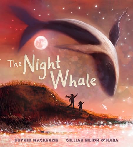 The Night Whale: A dreamy, magical adventure treasuring the precious bond between grandparent and grandchild von WALKER BOOKS