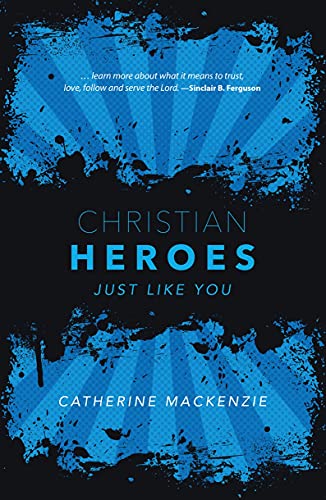 Christian Heroes: Just Like You (Biography)