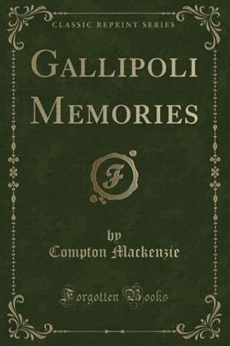 Gallipoli Memories (Classic Reprint)