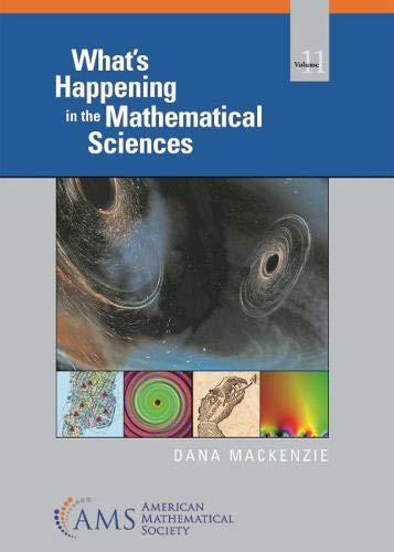 What's Happening in the Mathematical Sciences (What's Happening in the Mathermatical Sciences, Band 11)