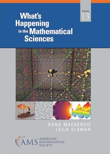 What's Happening in the Mathematical Sciences: Volume 13 von American Mathematical Society