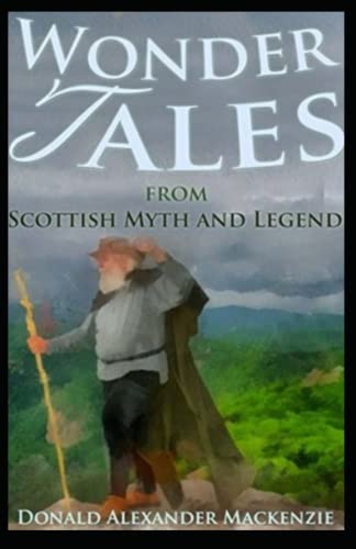 Wonder Tales from Scottish Myth and Legend illustrated