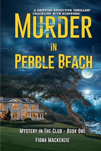 Murder In Pebble Beach: Mystery in The Club von Independently published