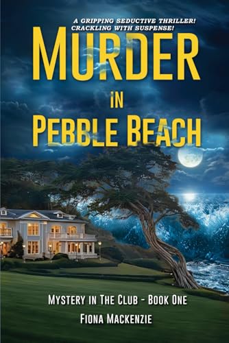 Murder In Pebble Beach: Mystery in The Club von Independently published