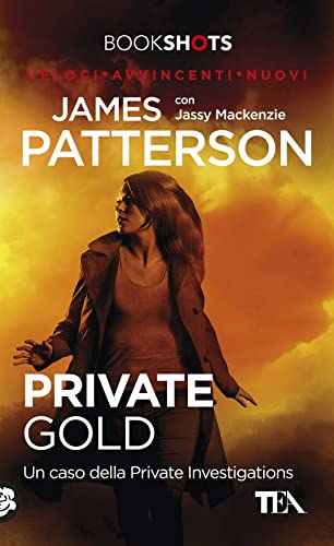 Private Gold. Un caso della Private Investigations (Bookshots) von TEA