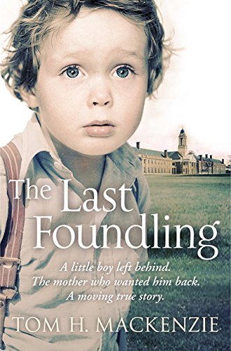 The Last Foundling: A little boy left behind, The mother who wanted him back The Last Foundling: A little boy left behind, The mother who wanted him back von Pan