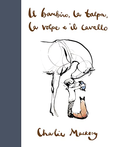 Il bambino, la talpa, la volpe e il cavallo (Fuori collana Salani)