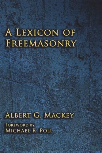 A Lexicon of Freemasonry von Cornerstone Book Publishers