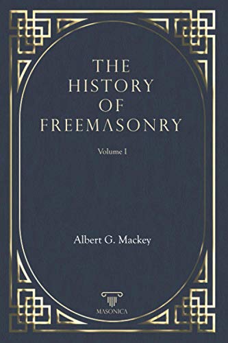 The History Of Freemasonry Vol. I von Editorial Masonica.es