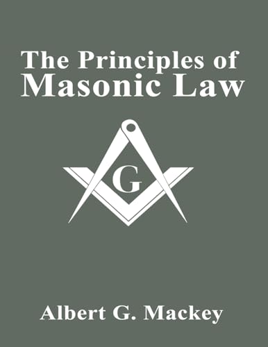 The Principles of Masonic Law von www.snowballpublishing.com