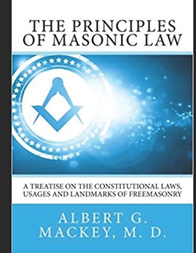 The Principles of Masonic Law [Annotated] (Mackey, Band 4) von Independently published