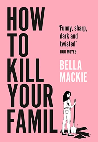 How to Kill Your Family: THE #1 SUNDAY TIMES BESTSELLER von The Borough Press