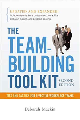 The Team-Building Tool Kit: Tips and Tactics for Effective Workplace Teams von Amacom