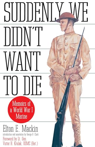 Suddenly We Didn't Want to Die: Memoirs of a World War I Marine von Ballantine Books