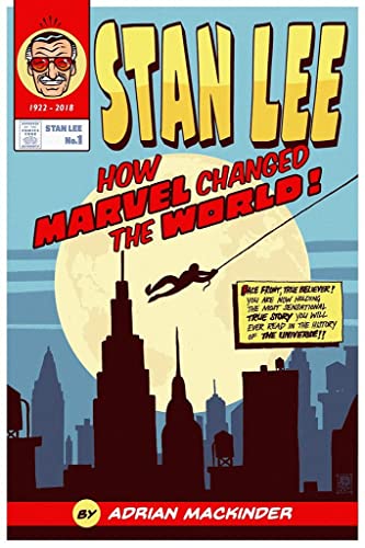 Stan Lee: How Marvel Changed the World