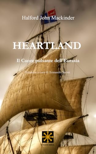 HEARTLAND: Il cuore pulsante dell’Eurasia (CHAOS MEGA) von Indipendently published